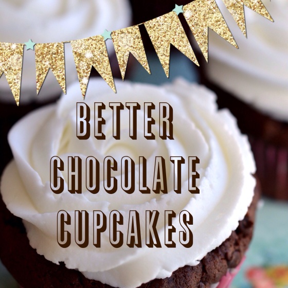 Better Chocolate Cupcakes